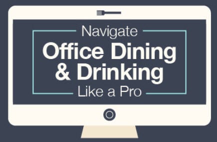 Navigate office dining & drinking like a pro